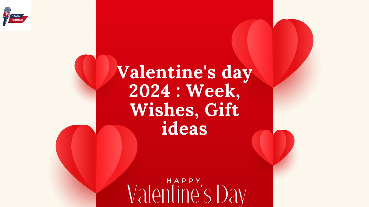 Valentine's day 2024 : Week, Wishes, Gift ideas